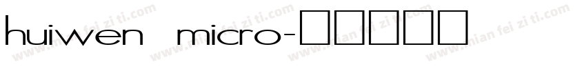 huiwen  micro字体转换